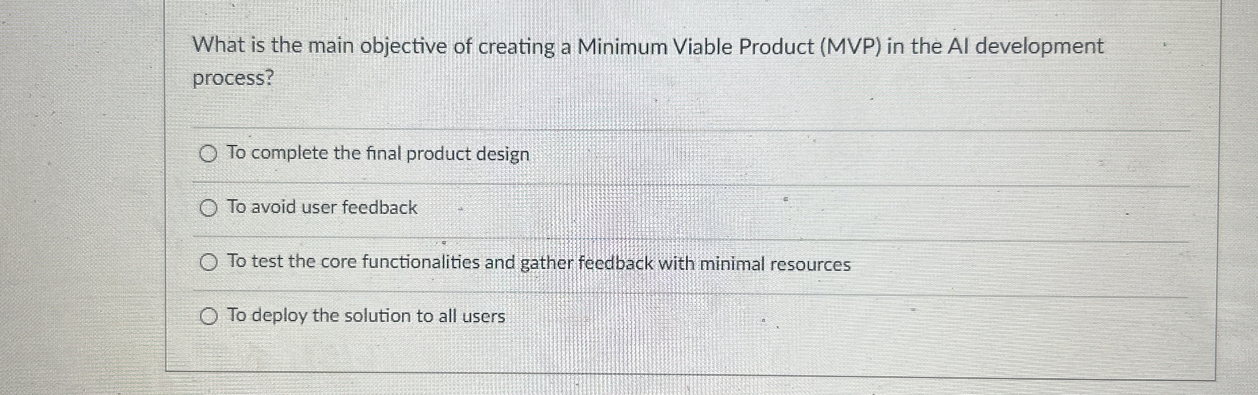 What is the main objective of creating a Minimum Viable Product