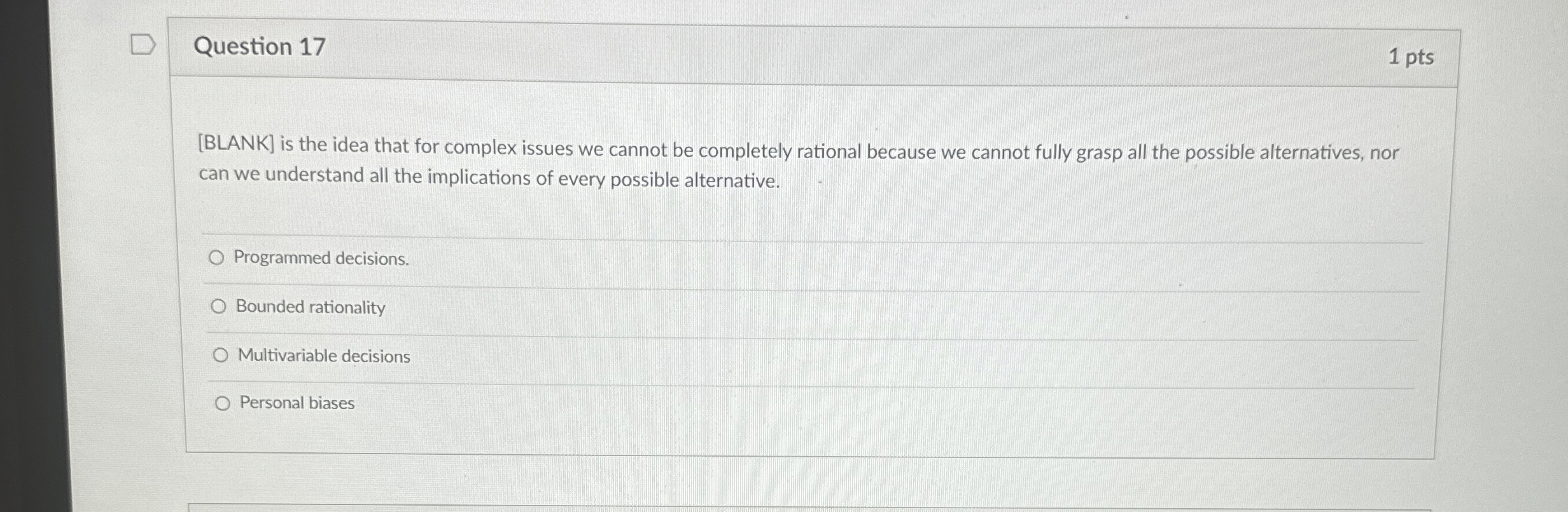  Question 17 1 pts [BLANK] is the idea that for complex