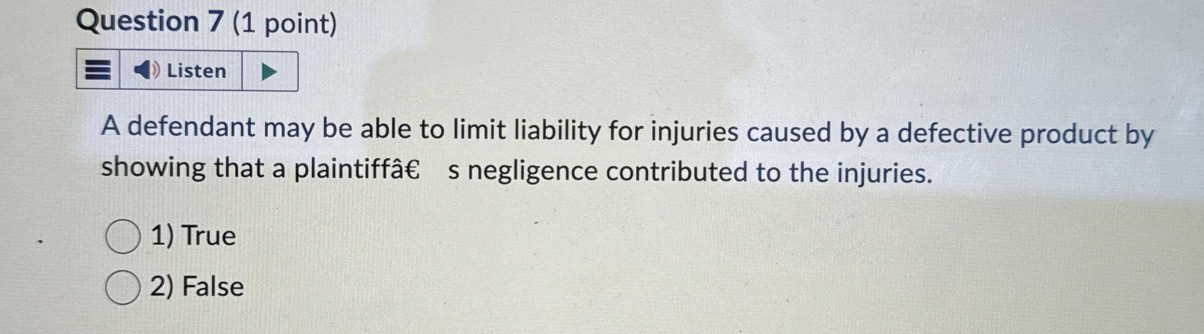  Question 7(1 point) A defendant may be able to limit liability