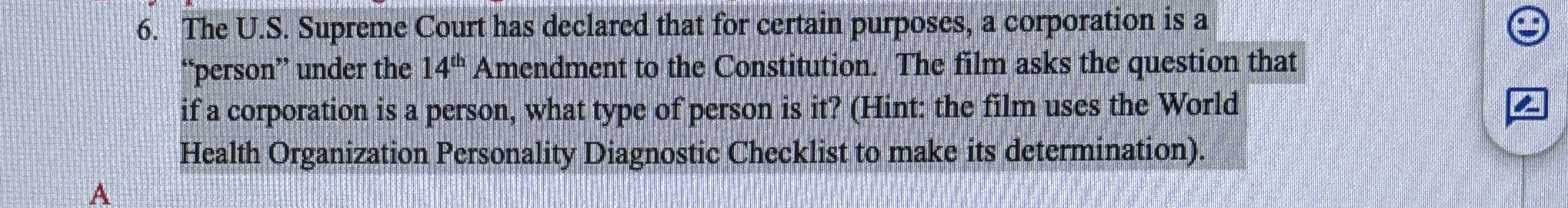  The U.S. Supreme Court has declared that for certain purposes, a