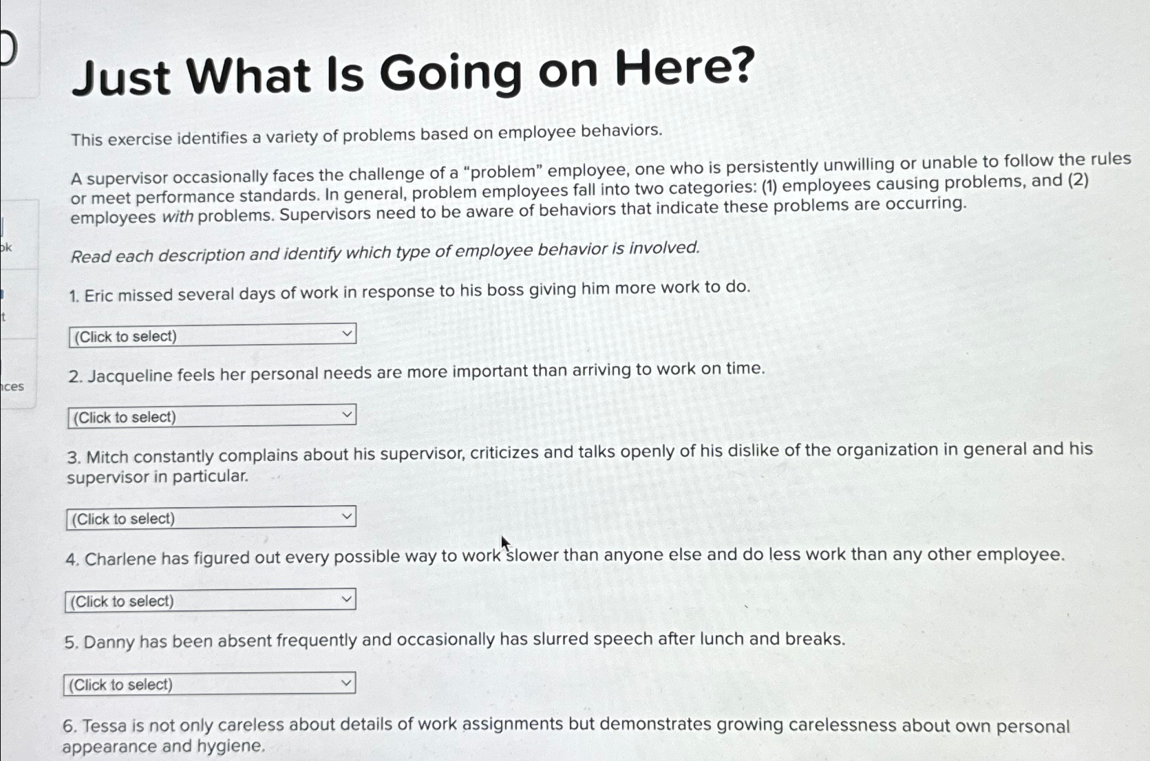  Just What Is Going on Here? This exercise identifies a variety