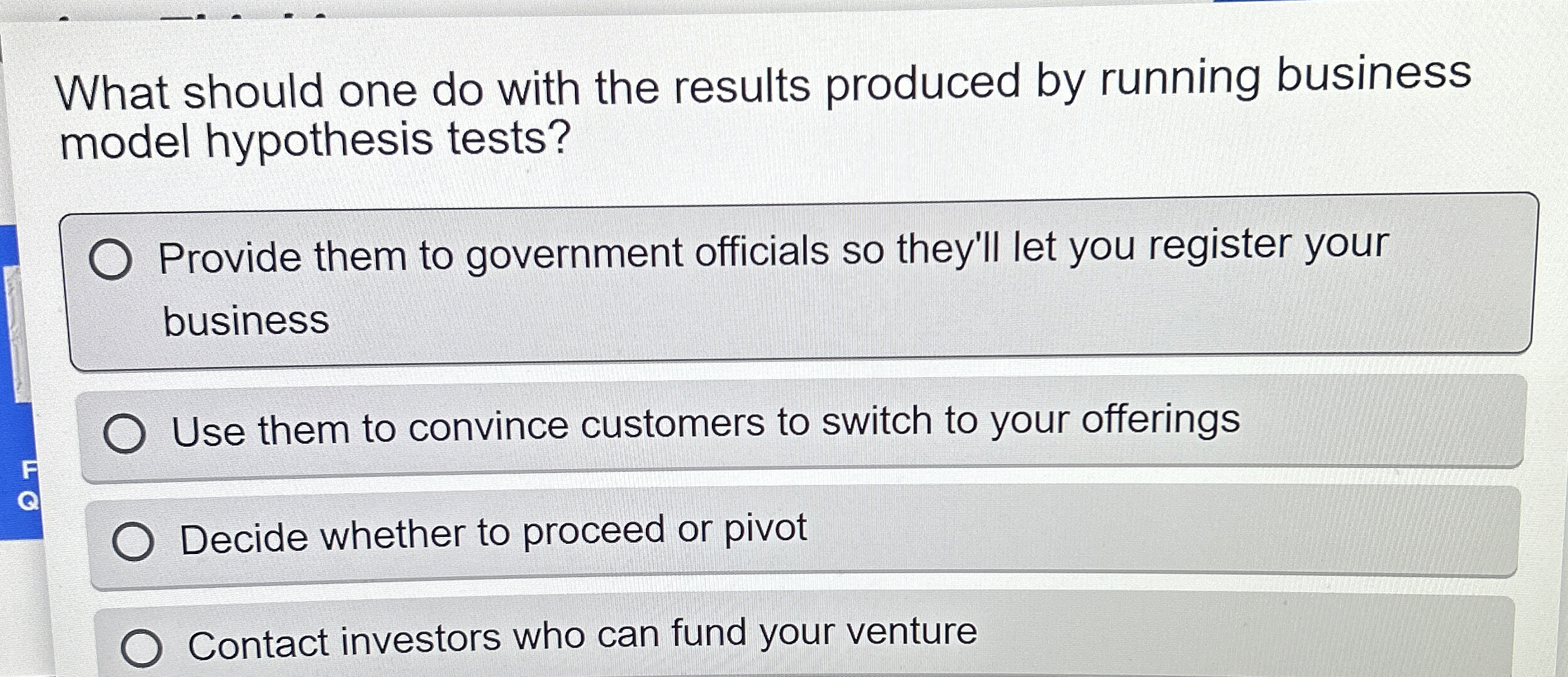  What should one do with the results produced by running business