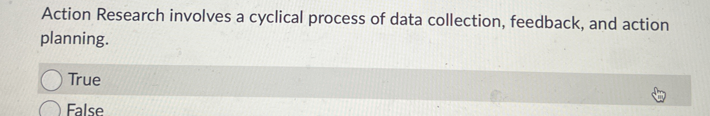  Action Research involves a cyclical process of data collection, feedback, and