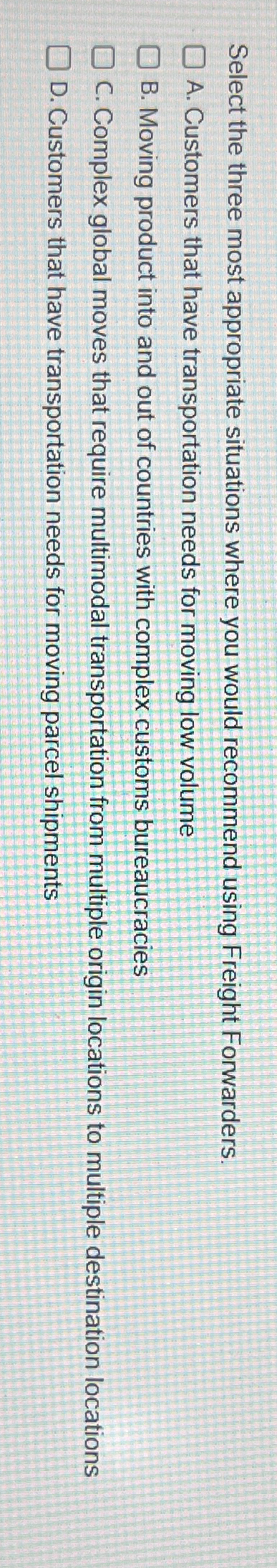  Select the three most appropriate situations where you would recommend using