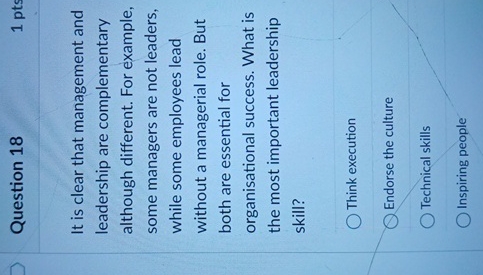  Question 18 1pts It is clear that management and leadership are