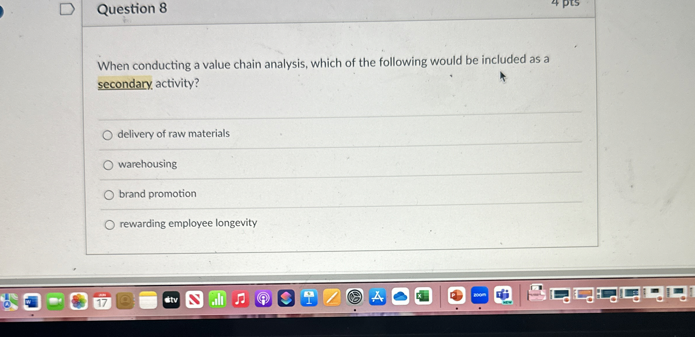  Question 8 When conducting a value chain analysis, which of the