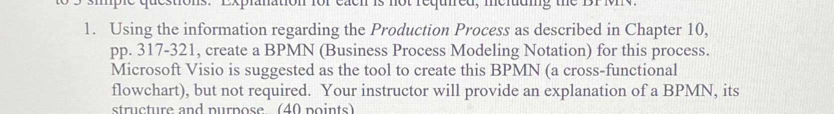  Using the information regarding the Production Process as described in Chapter