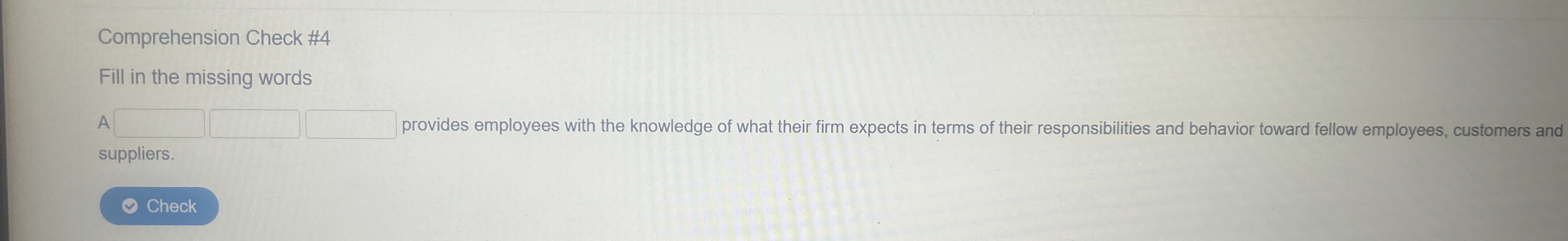 Comprehension Check #4 Fill in the missing words A provides employees