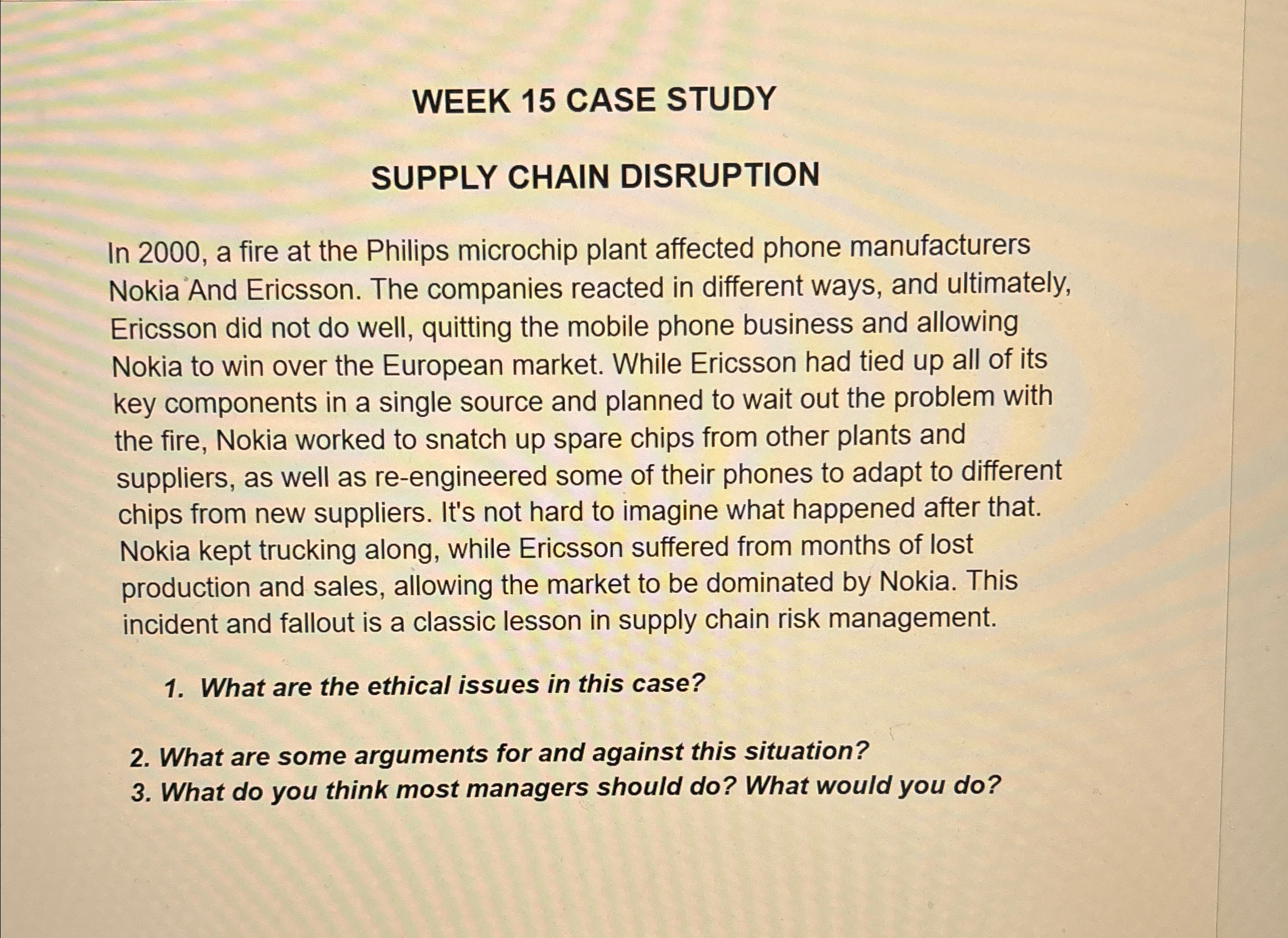  WEEK 15 CASE STUDY SUPPLY CHAIN DISRUPTION In 2000, a fire