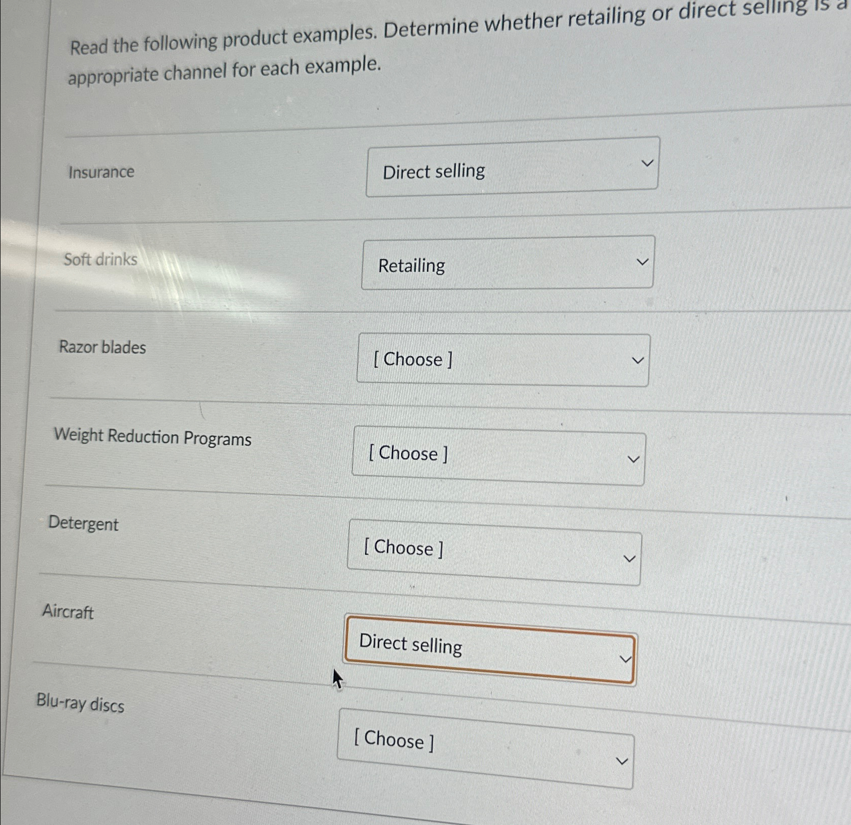  Read the following product examples. Determine whether retailing or direct selling