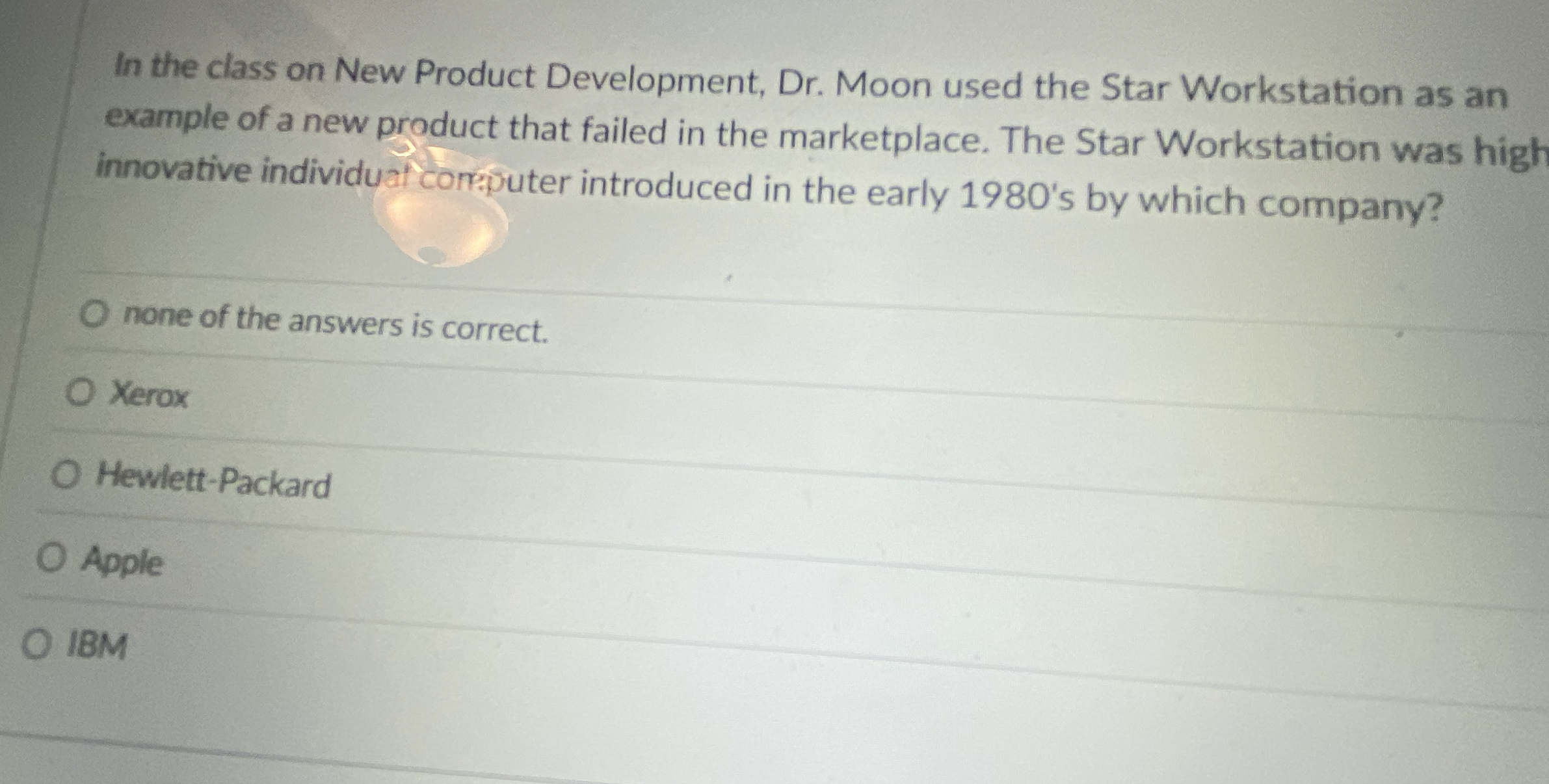  In the class on New Product Development, Dr. Moon used the