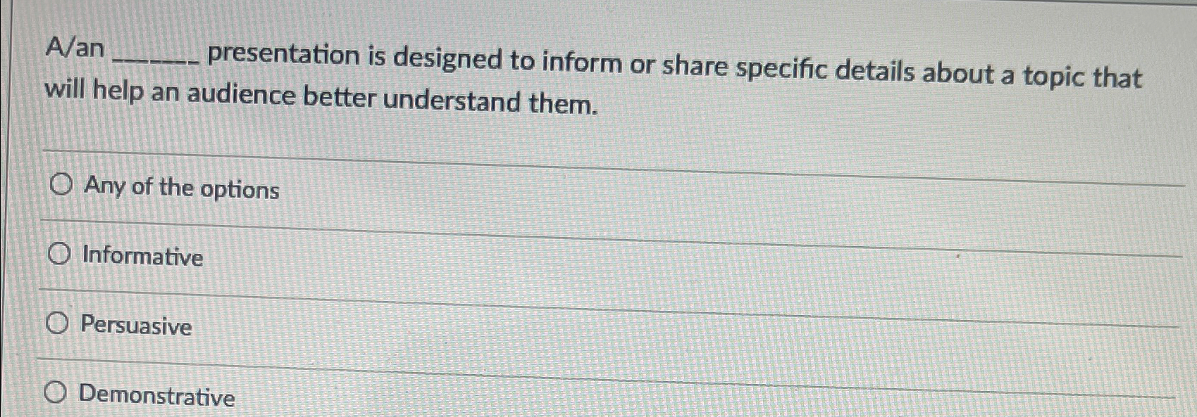  A/an presentation is designed to inform or share specific details about