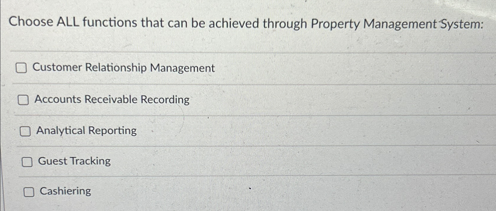  Choose ALL functions that can be achieved through Property Management System: