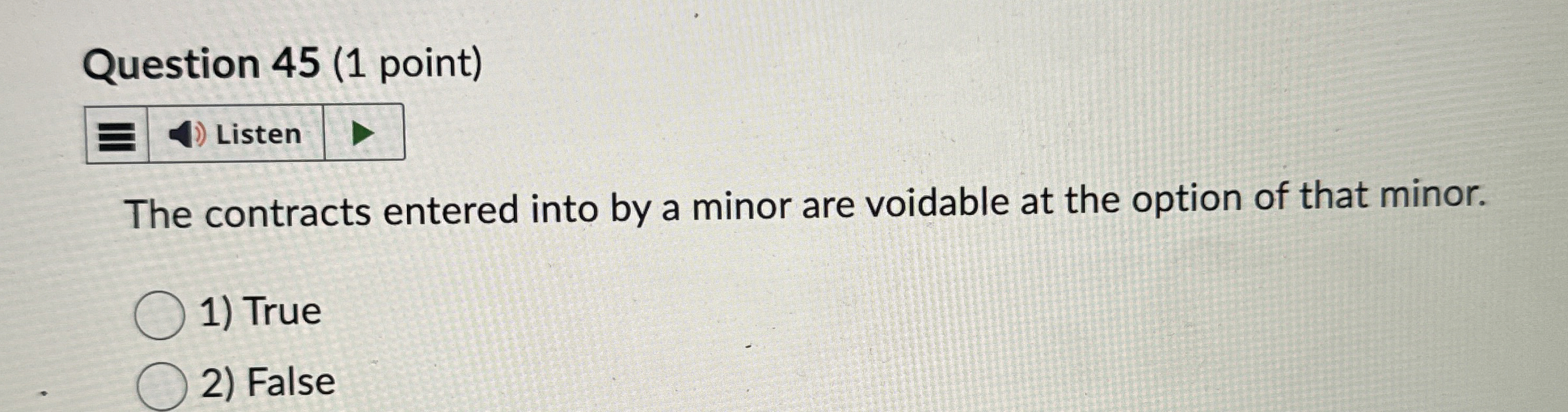  Question 45(1 point) Listen The contracts entered into by a minor