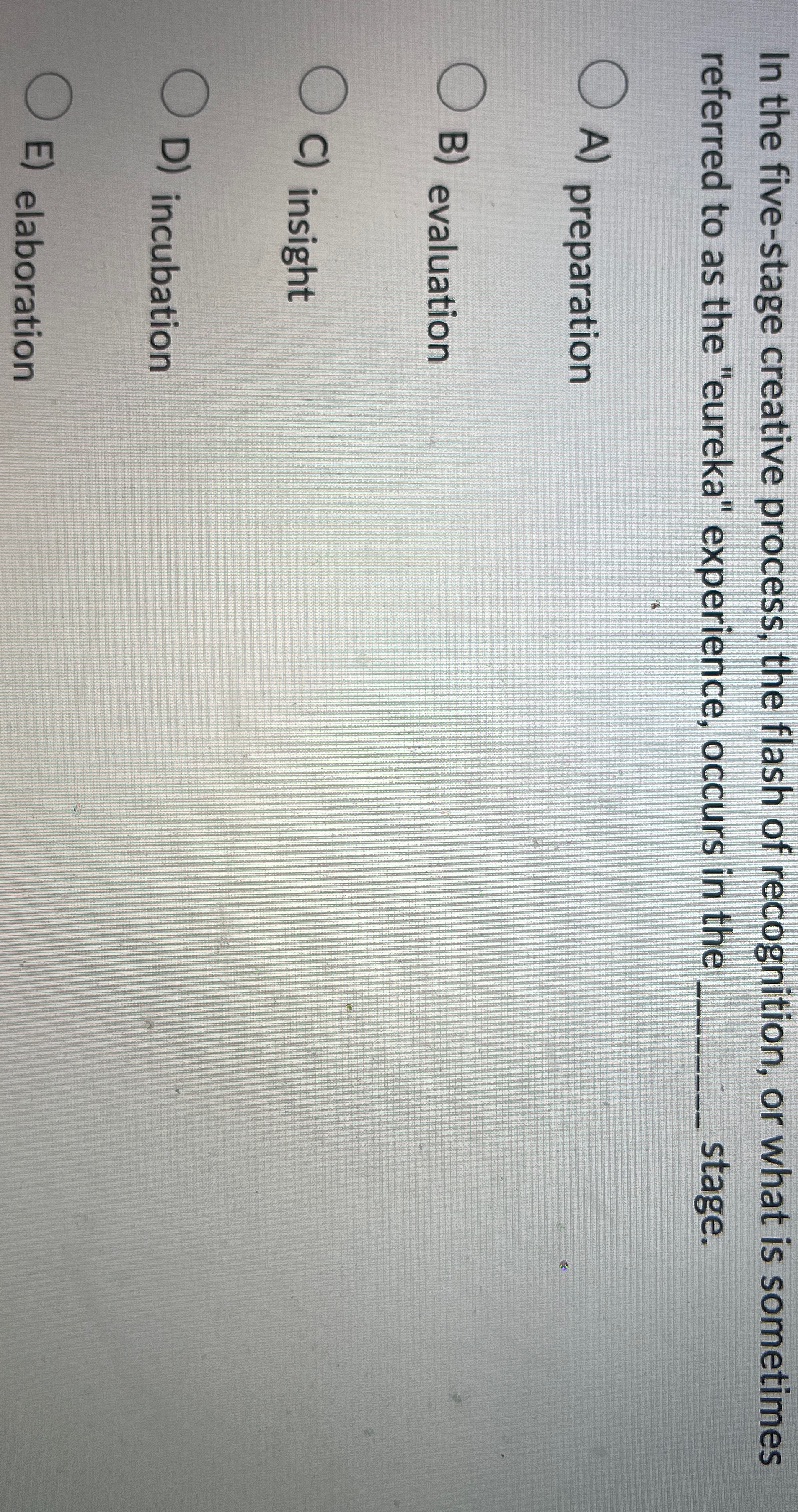  In the five-stage creative process, the flash of recognition, or what