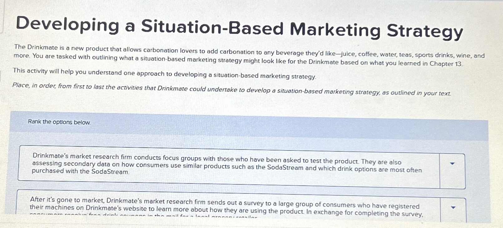  Developing a Situation-Based Marketing Strategy The Drinkmate is a new product