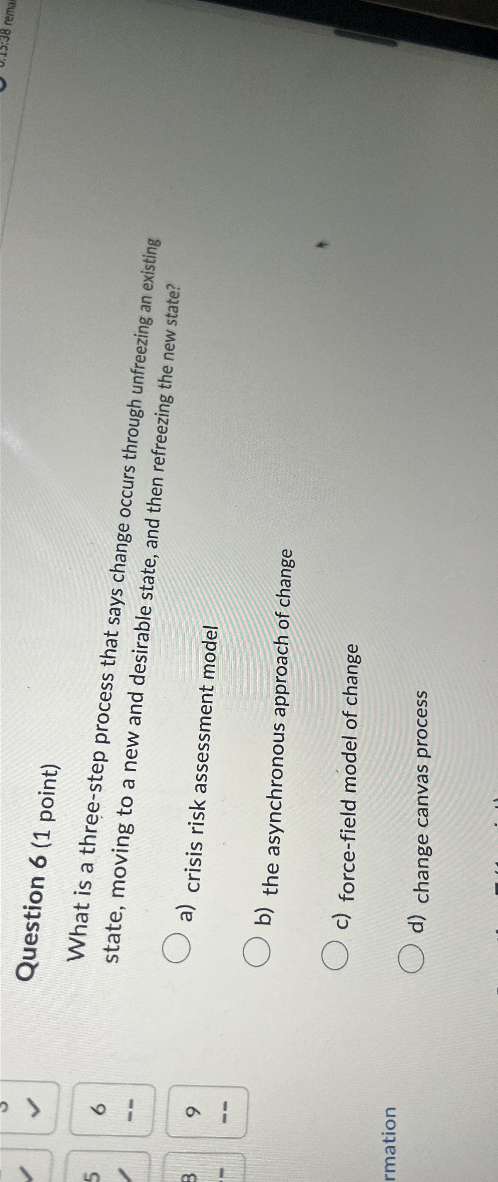  Question 6(1 point) 6 What is a three-step process that says