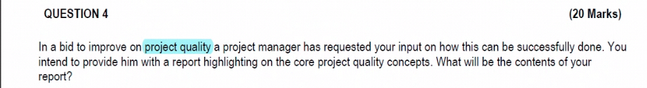  QUESTION 4 (20 Marks) In a bid to improve on project