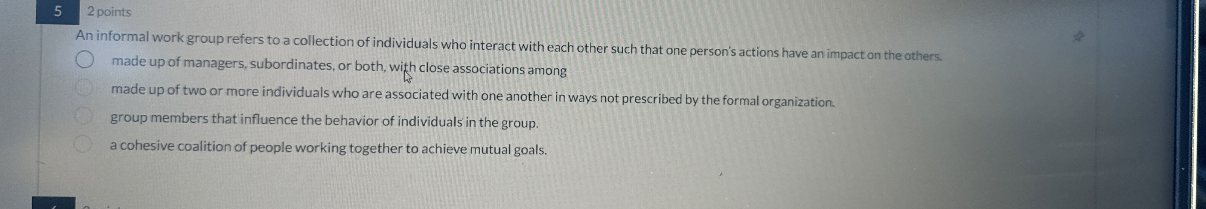  5 2 points An informal work group refers to a collection