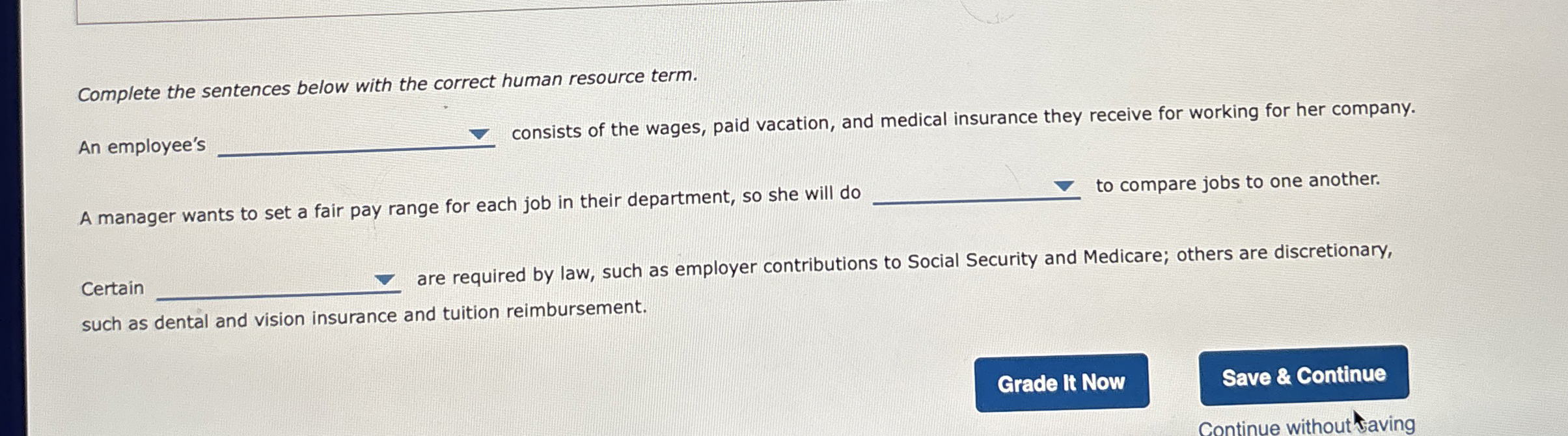  Complete the sentences below with the correct human resource term. An