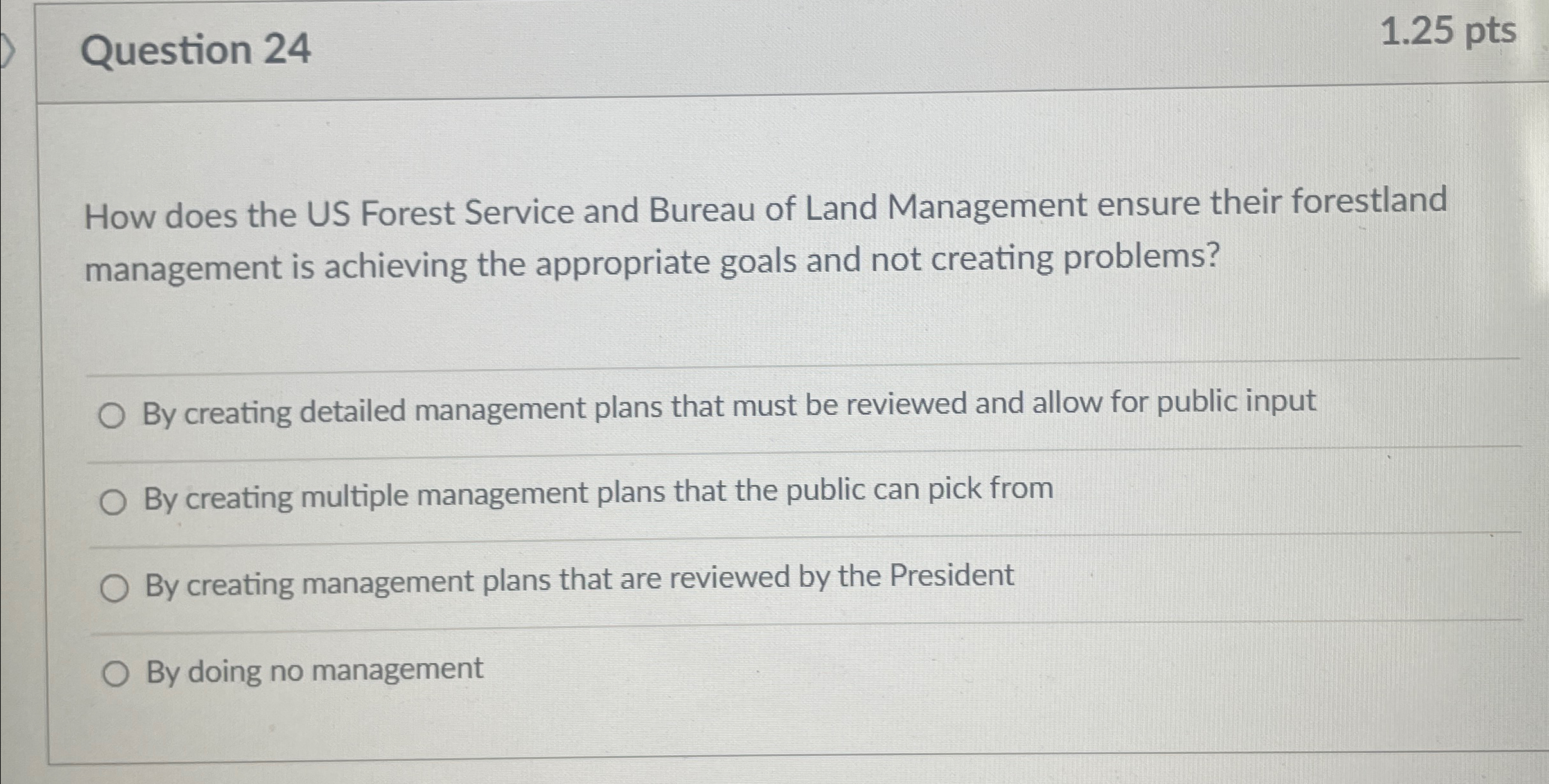  Question 24 1.25pts How does the US Forest Service and Bureau
