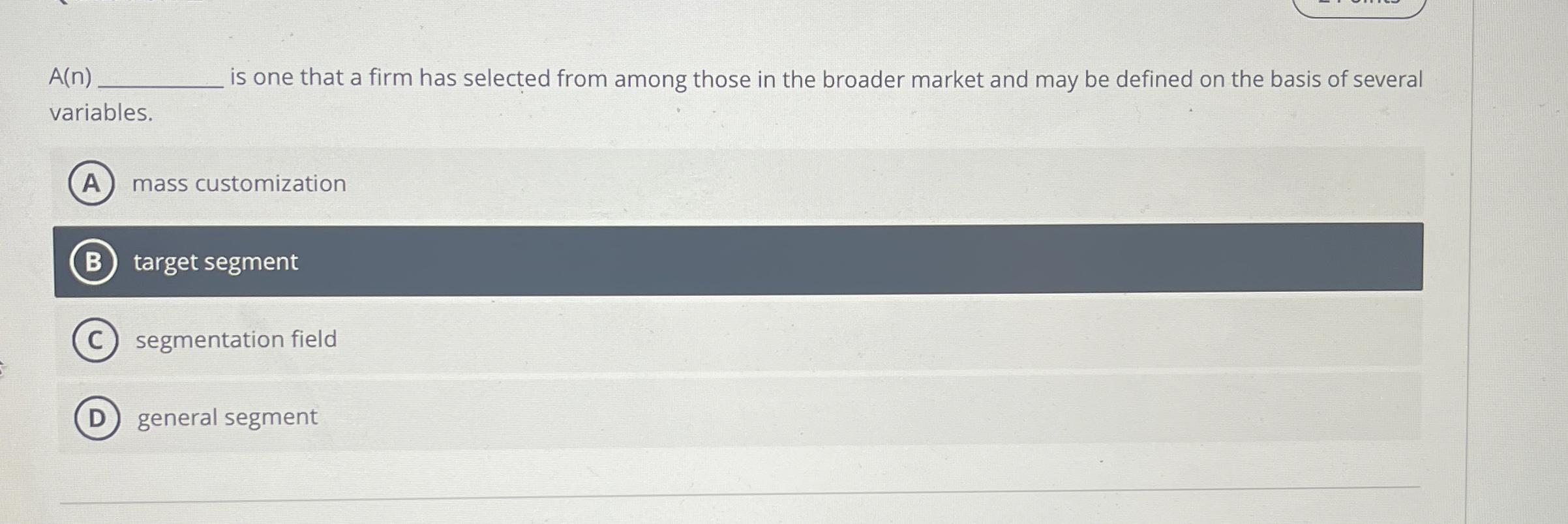  A(n)q, is one that a firm has selected from among those