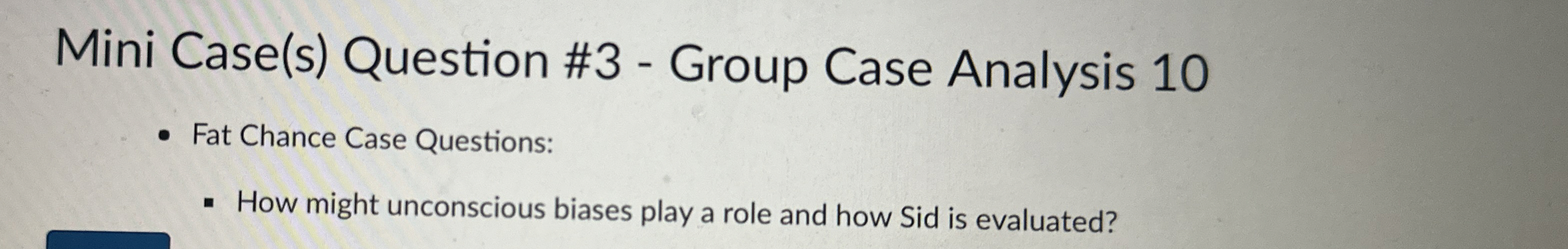  Mini Case(s) Question #3- Group Case Analysis 10 Fat Chance Case
