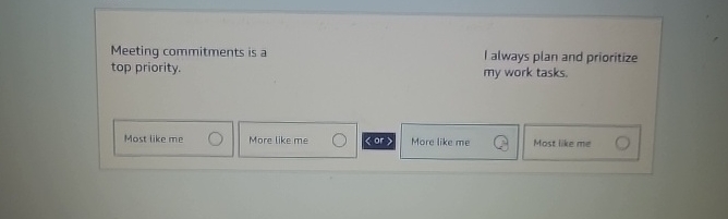  Meeting commitments is a top priority. I always plan and prioritize