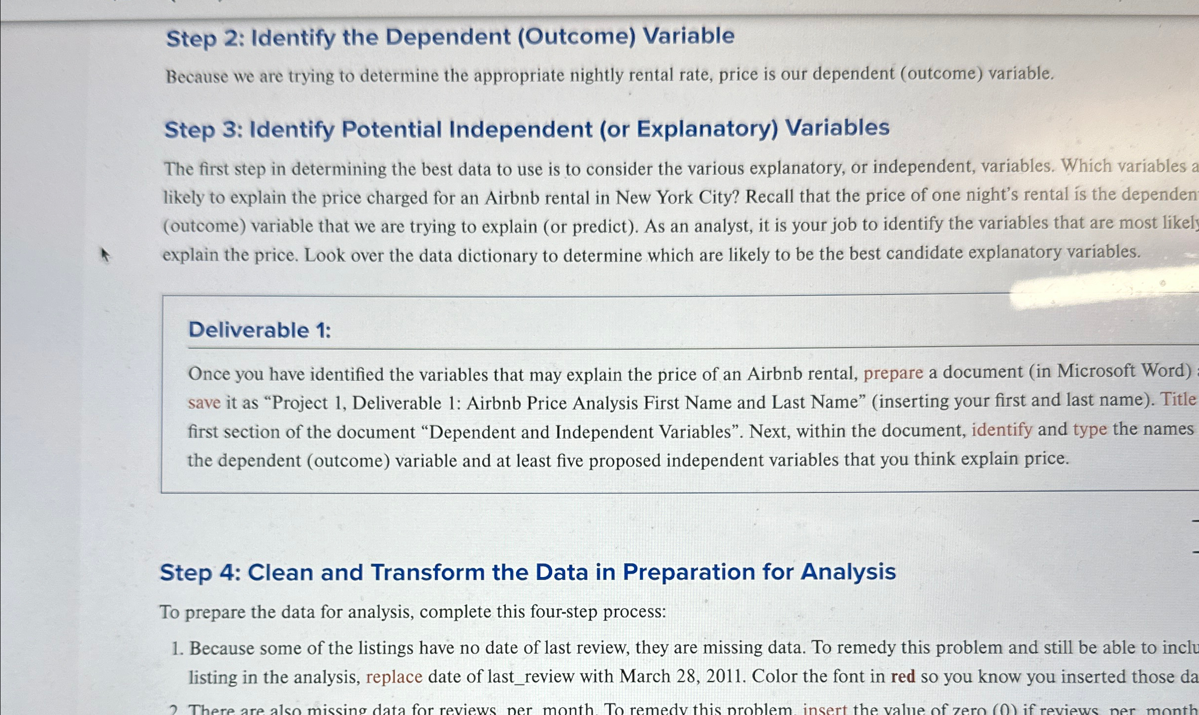 Step 2: Identify the Dependent (Outcome) Variable Because we are trying