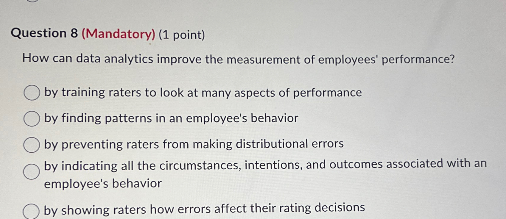  Question 8(Mandatory)(1 point) How can data analytics improve the measurement of