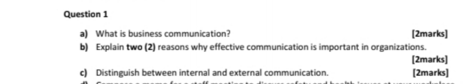  Question 1 b) Explain two (2) reasons why effective communication is