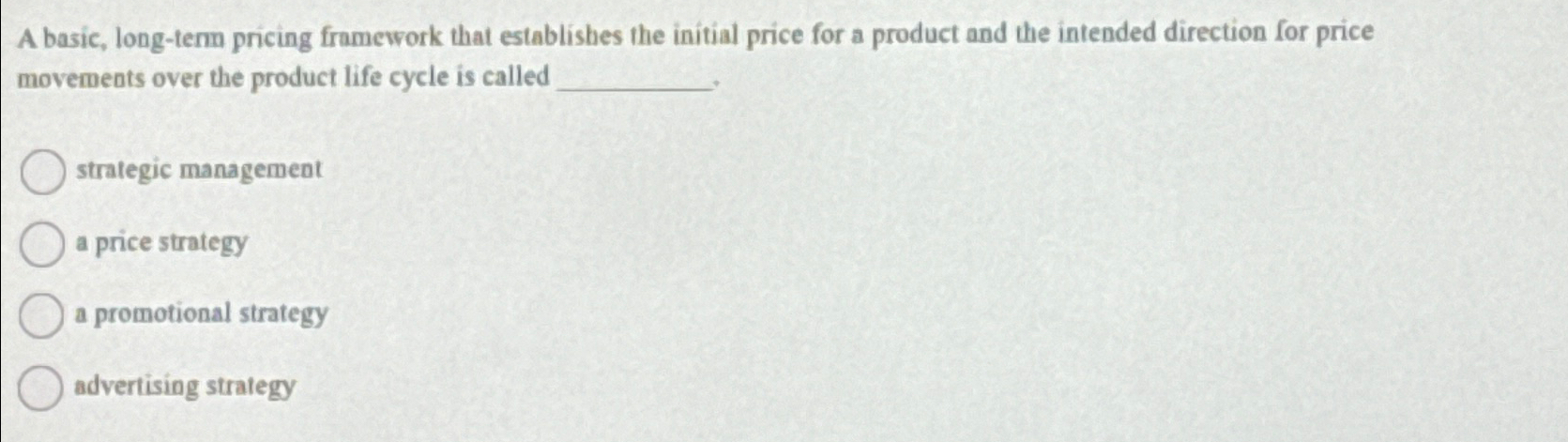  A basic, long-term pricing framework that establishes the initial price for