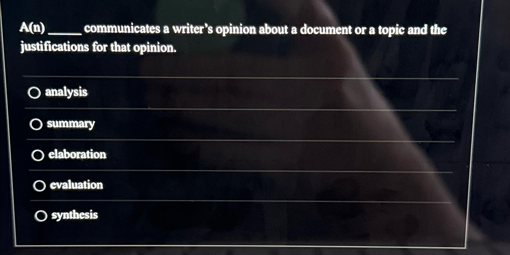  A(n) communicates a writer's opinion about a document or a topic