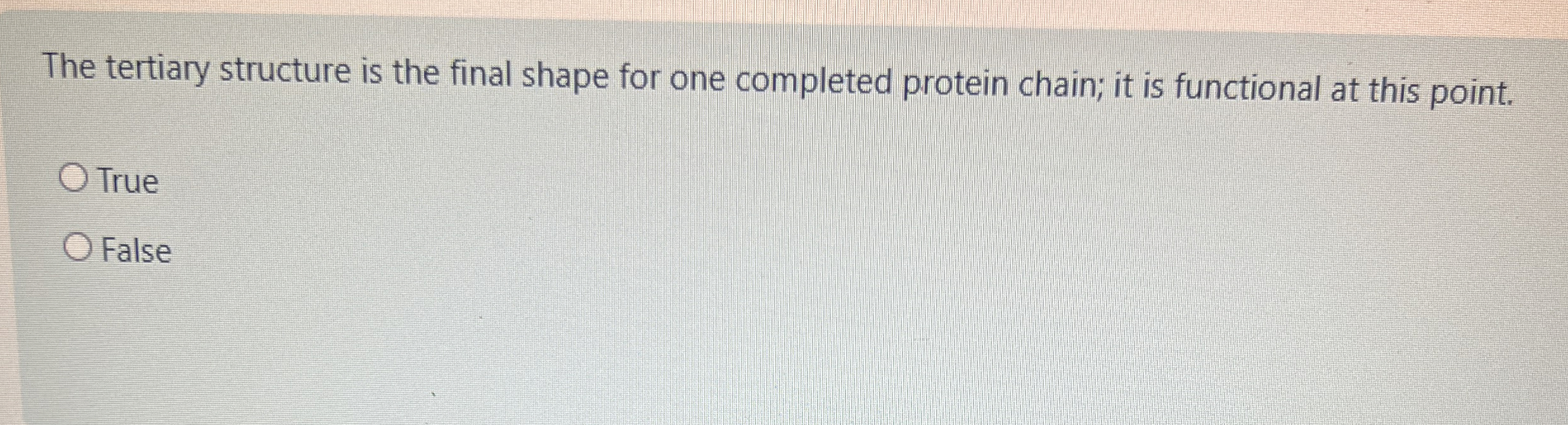  The tertiary structure is the final shape for one completed protein