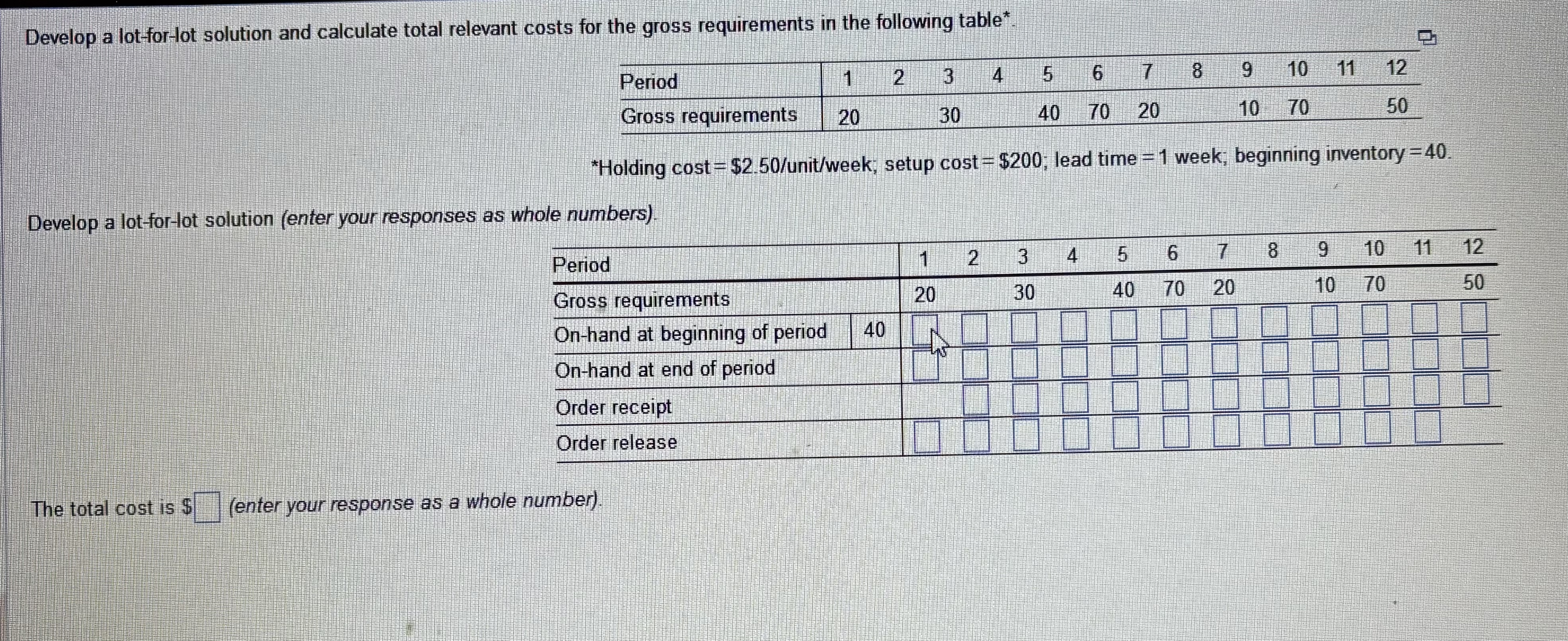  Develop a lot-for-lot solution and calculate total relevant costs for the
