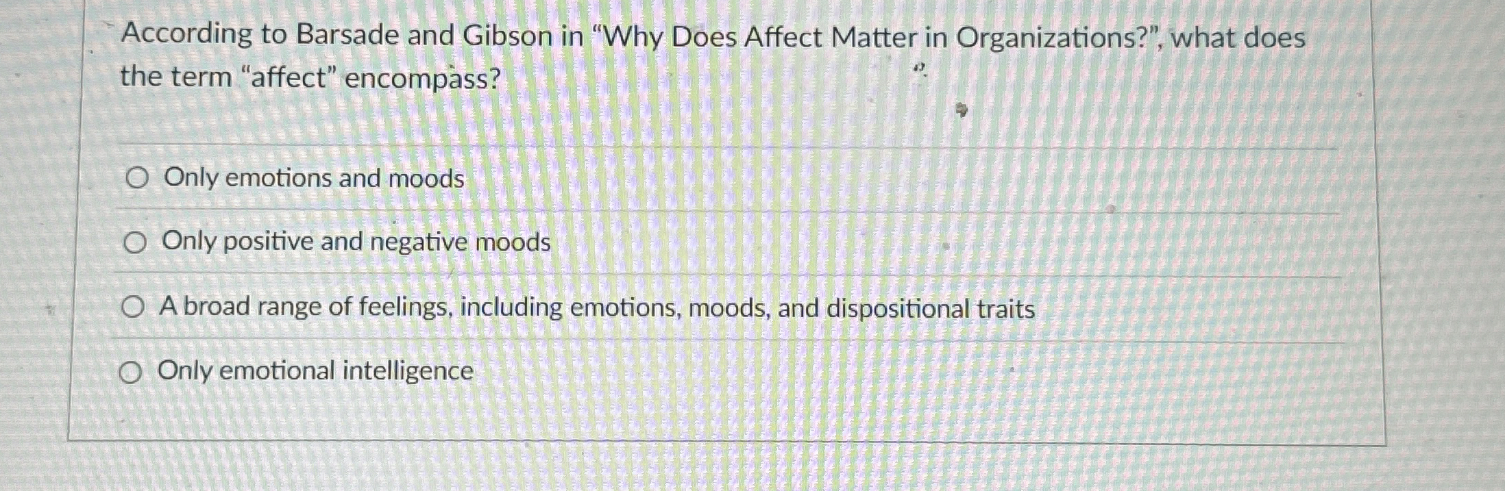  According to Barsade and Gibson in "Why Does Affect Matter in