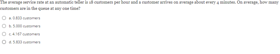  The average service rate at an automatic teller is 18 customers