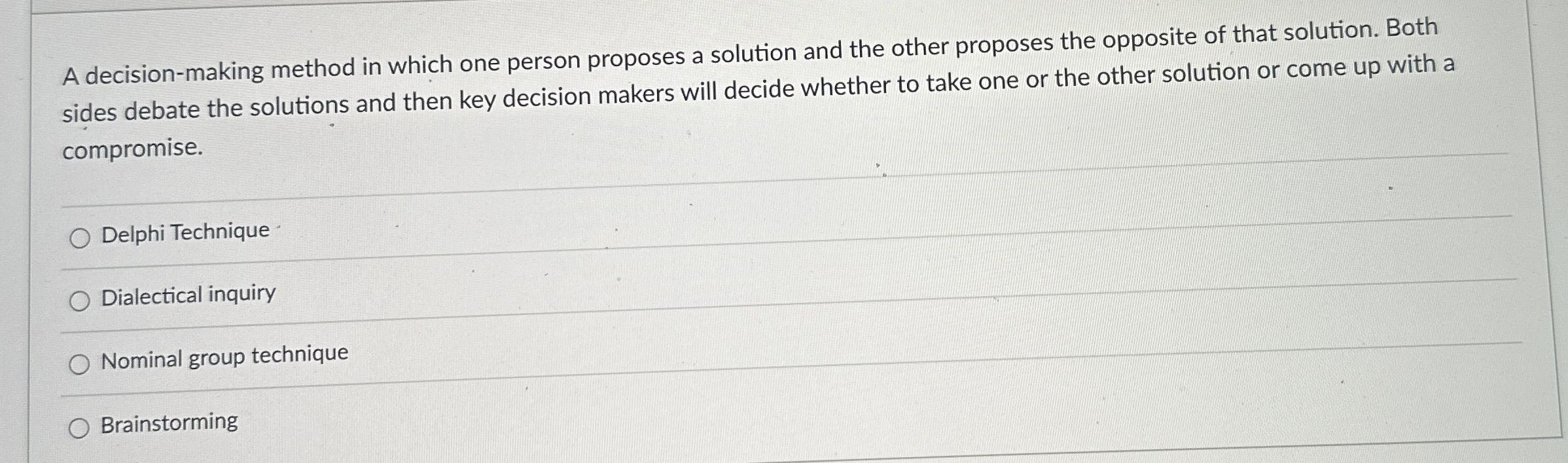  A decision-making method in which one person proposes a solution and