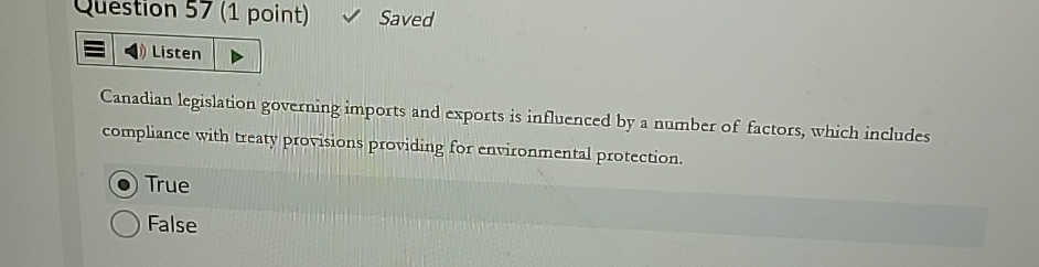  Question 57(1 point) Saved Listen Canadian legislation governing imports and exports