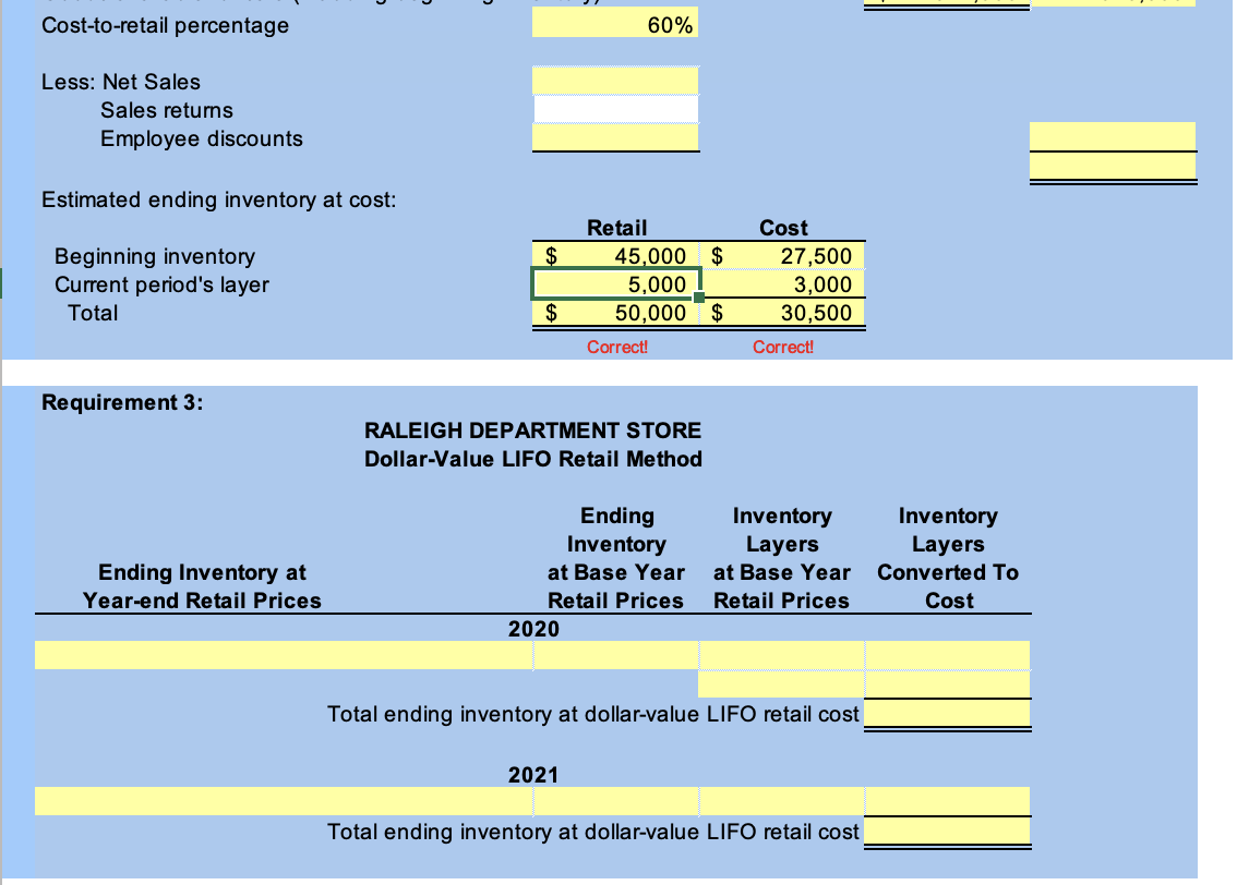 CALCULATIONS PLEASE. Requirement 1: Beginning inventory Plus: Purchases Freight-in Less: Purchase returns