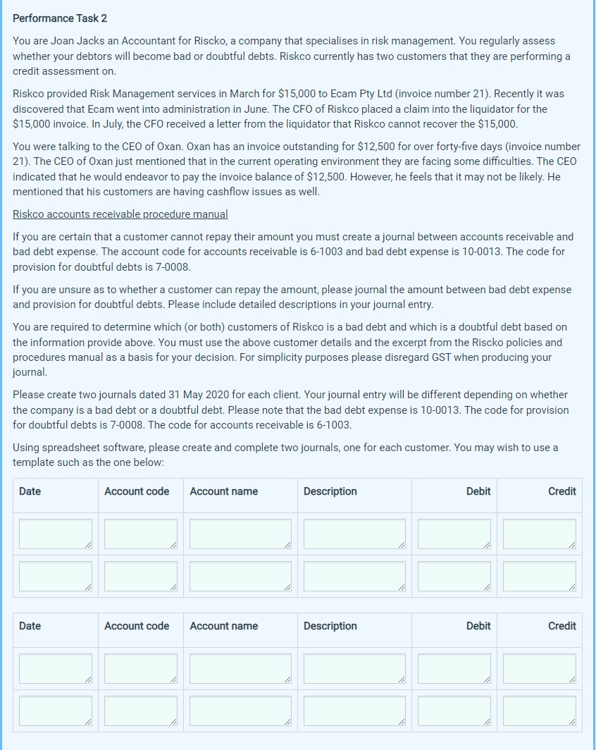 In this question you must create two journals. One journal will be