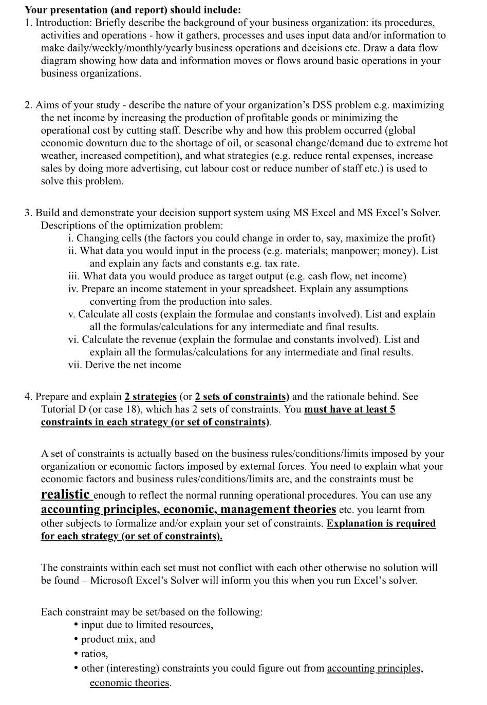  Your presentation (and report) should include: Introduction: Briefly describe the background