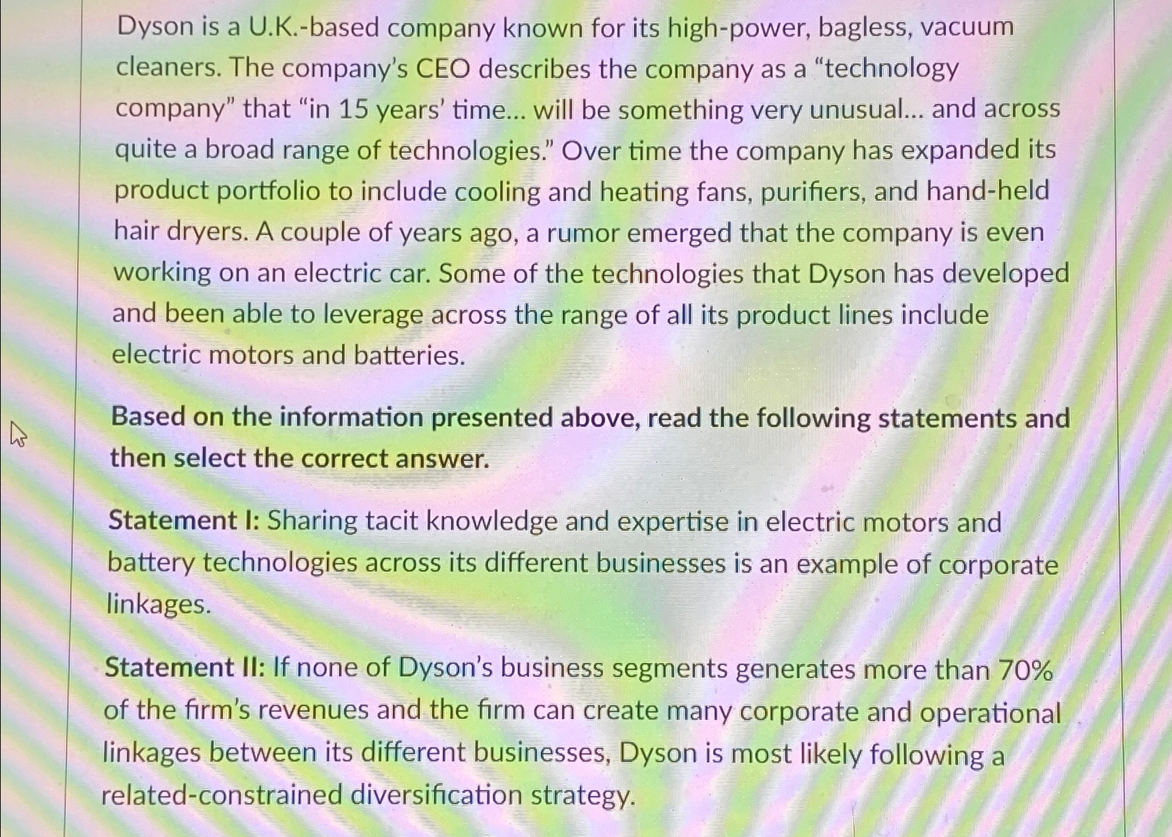  Dyson is a U.K.-based company known for its high-power, bagless, vacuum