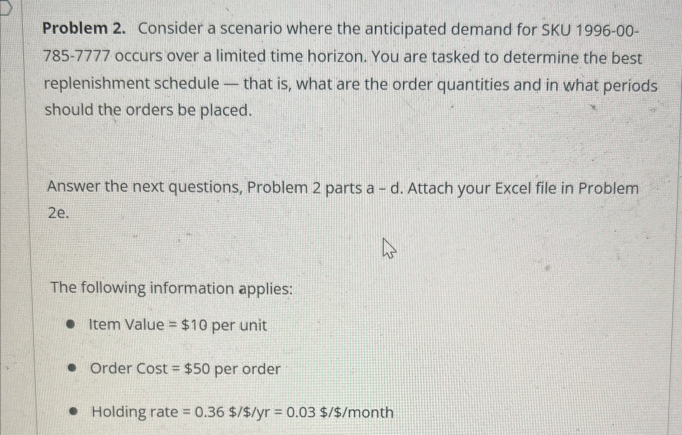  Problem 2. Consider a scenario where the anticipated demand for SKU