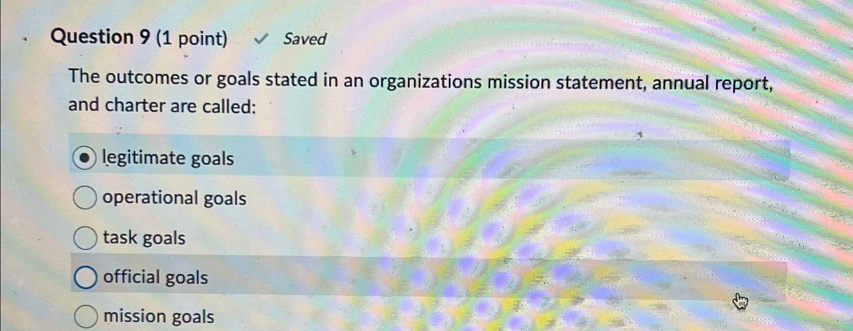  Question 9(1 point) Saved The outcomes or goals stated in an