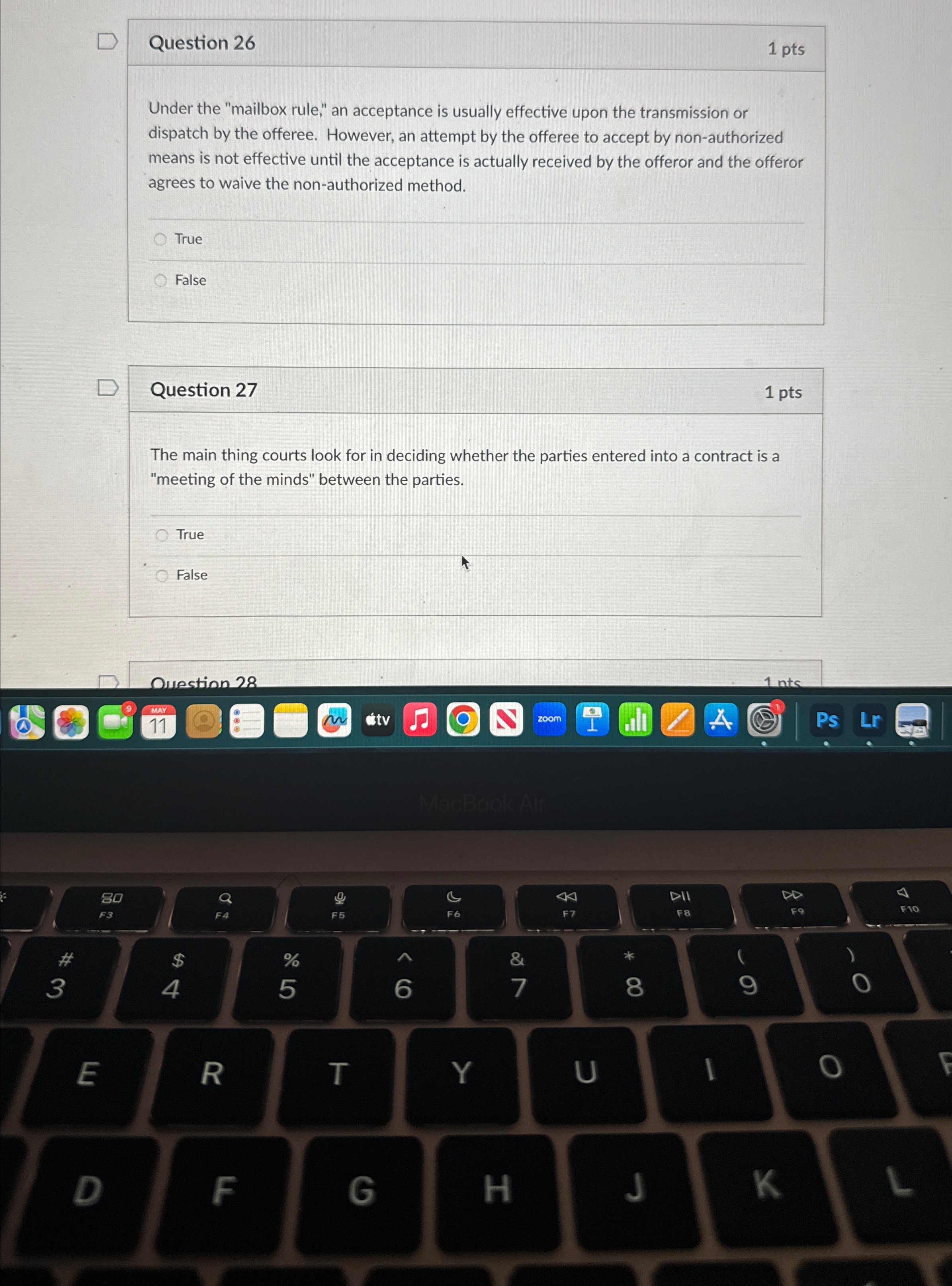  Question 26 1 pts Under the "mailbox rule," an acceptance is