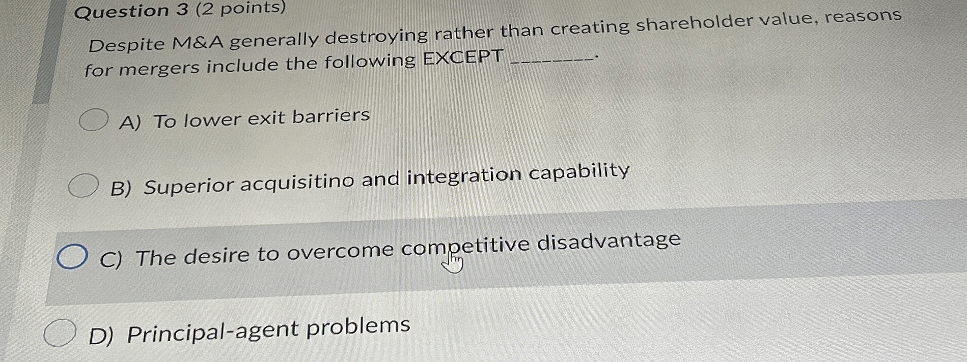  Question 3(2 points) Despite M&A generally destroying rather than creating shareholder