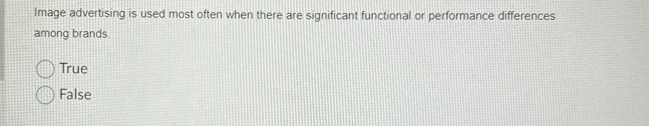  Image advertising is used most often when there are significant functional