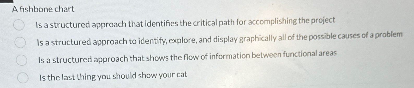  A fishbone chart Is a structured approach that identifies the critical