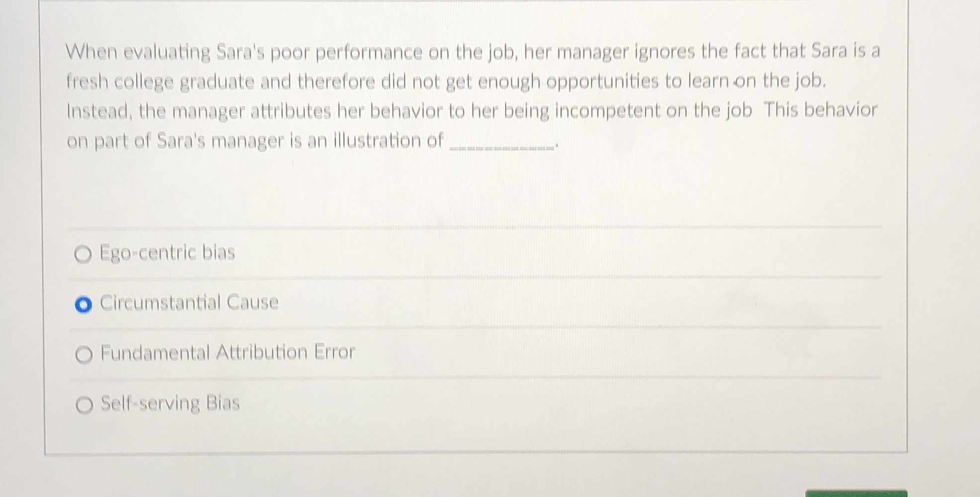  When evaluating Sara's poor performance on the job, her manager ignores
